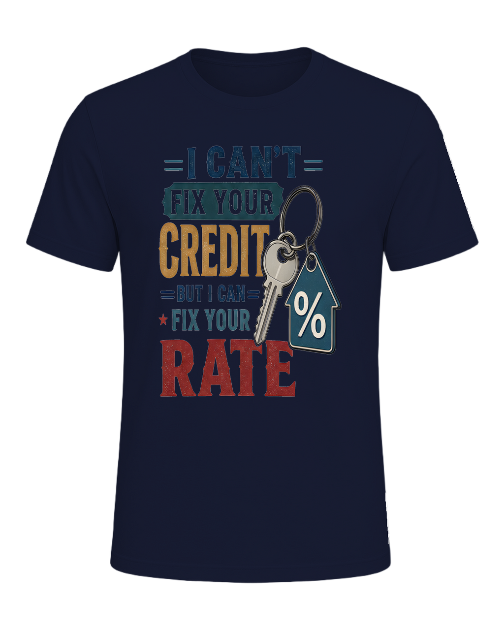 I CAN'T FIX YOUR CREDIT BUT I CAN FIX YOUR RATE — Navy