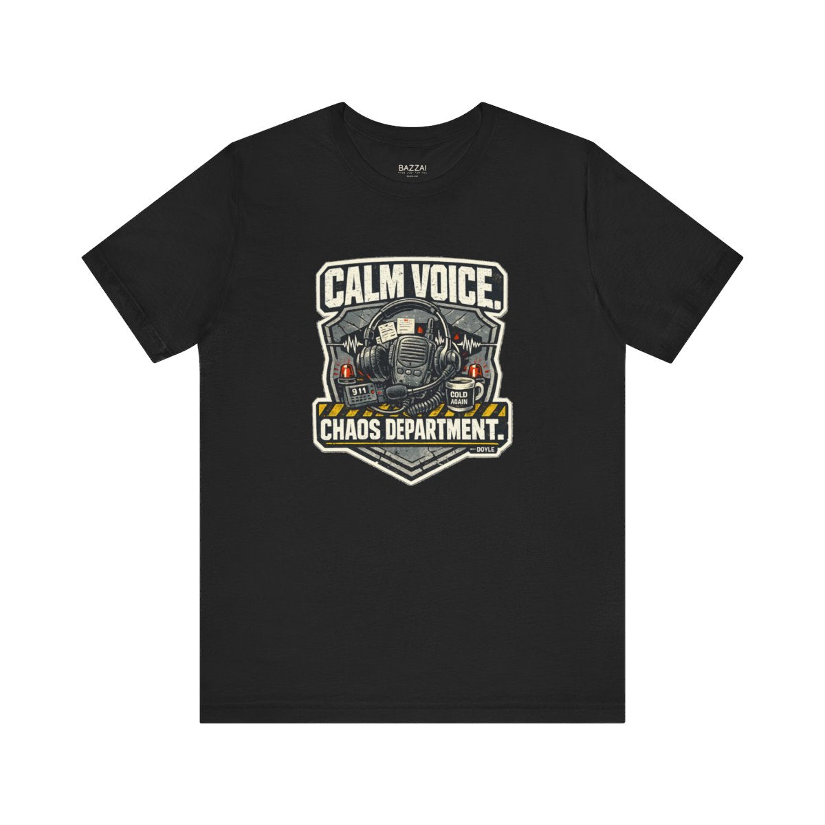 Dispatcher Gift T-Shirt — Calm Voice. Chaos Department. — t-shirt design by Hank