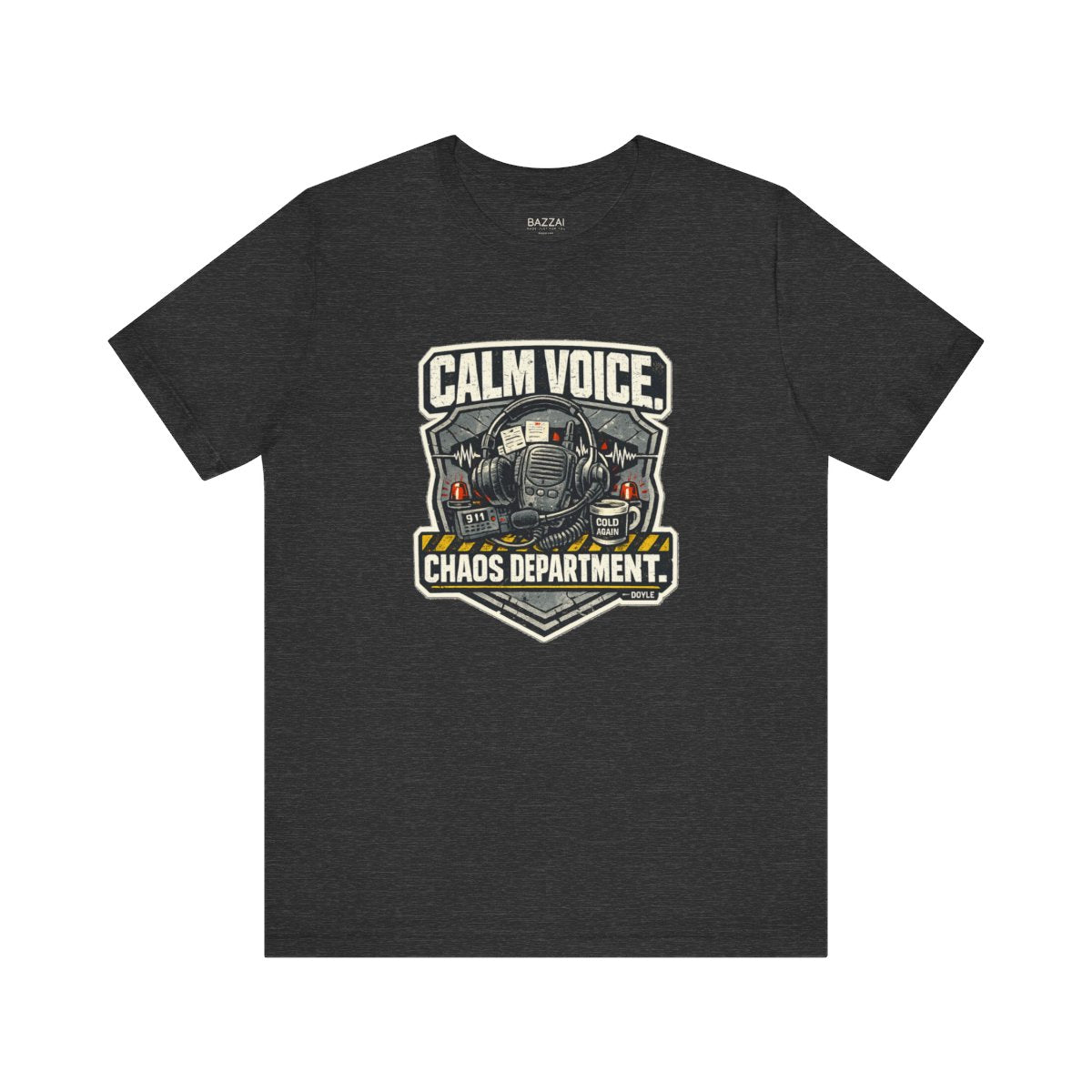 Dispatcher Gift T-Shirt — Calm Voice. Chaos Department. — t-shirt design by Hank