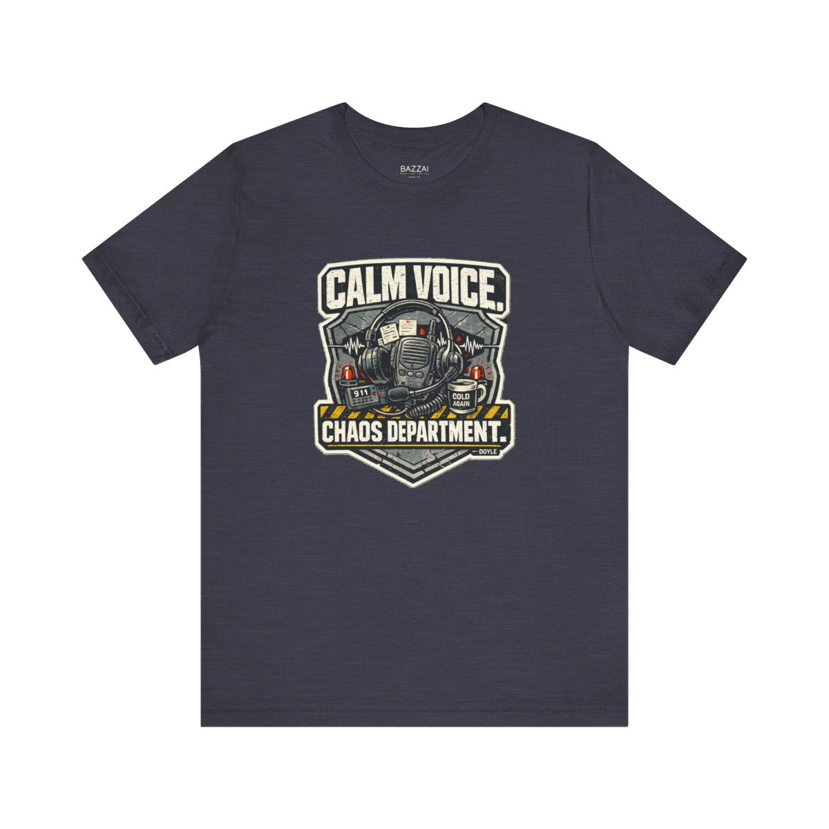 Dispatcher Gift T-Shirt — Calm Voice. Chaos Department. — t-shirt design by Hank