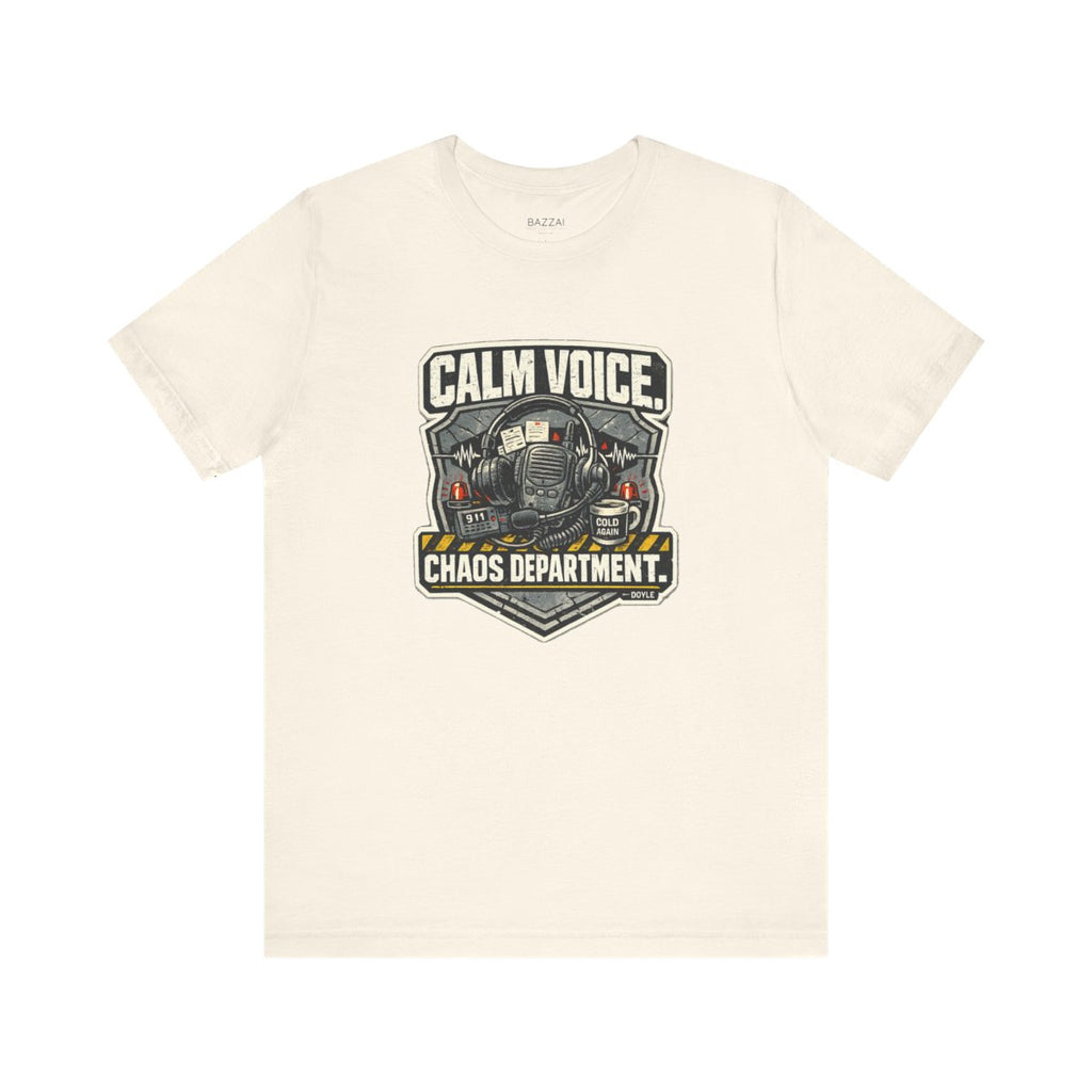 Dispatcher Gift T-Shirt — Calm Voice. Chaos Department. — t-shirt design by Hank