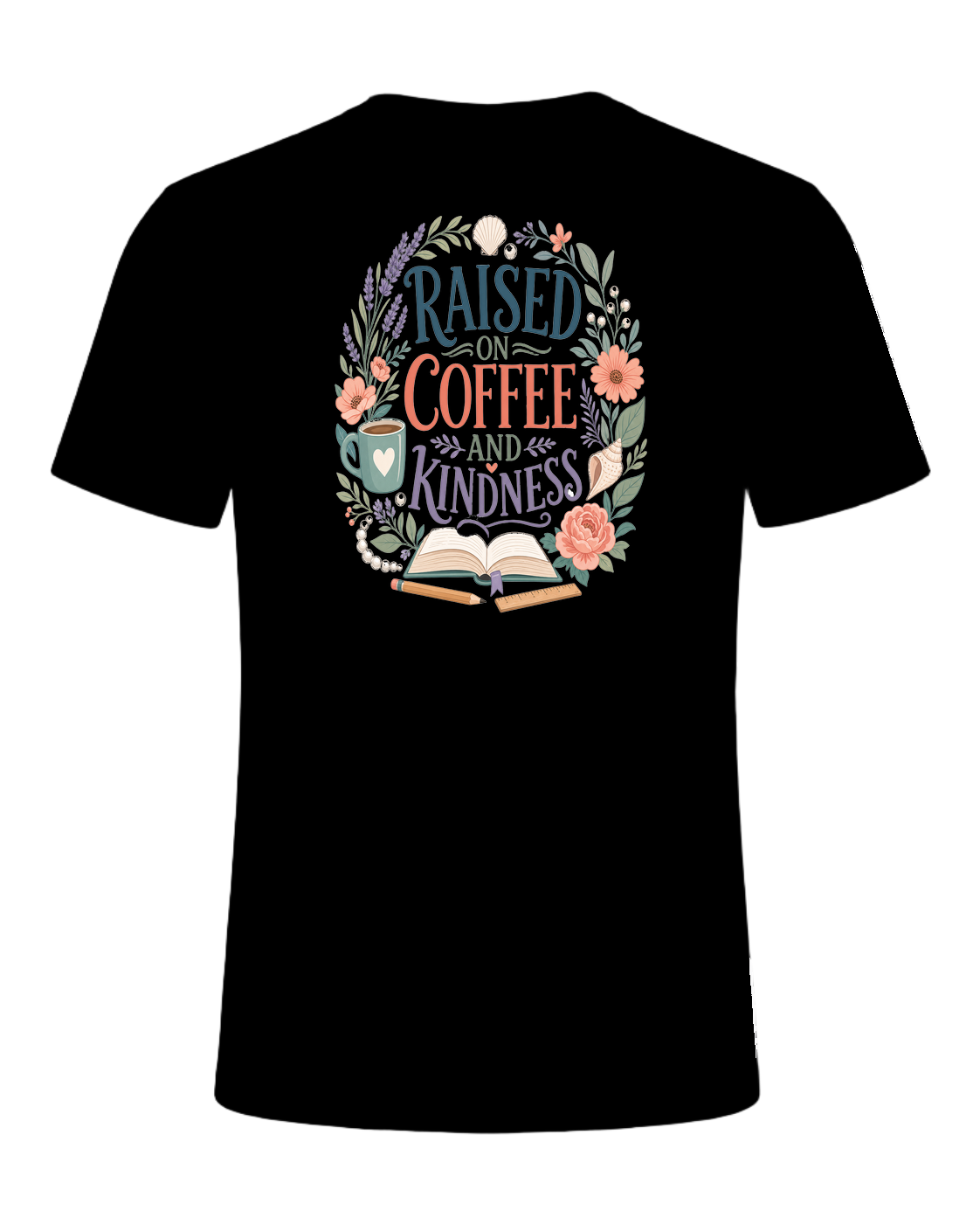RAISED ON COFFEE AND KINDNESS — Black