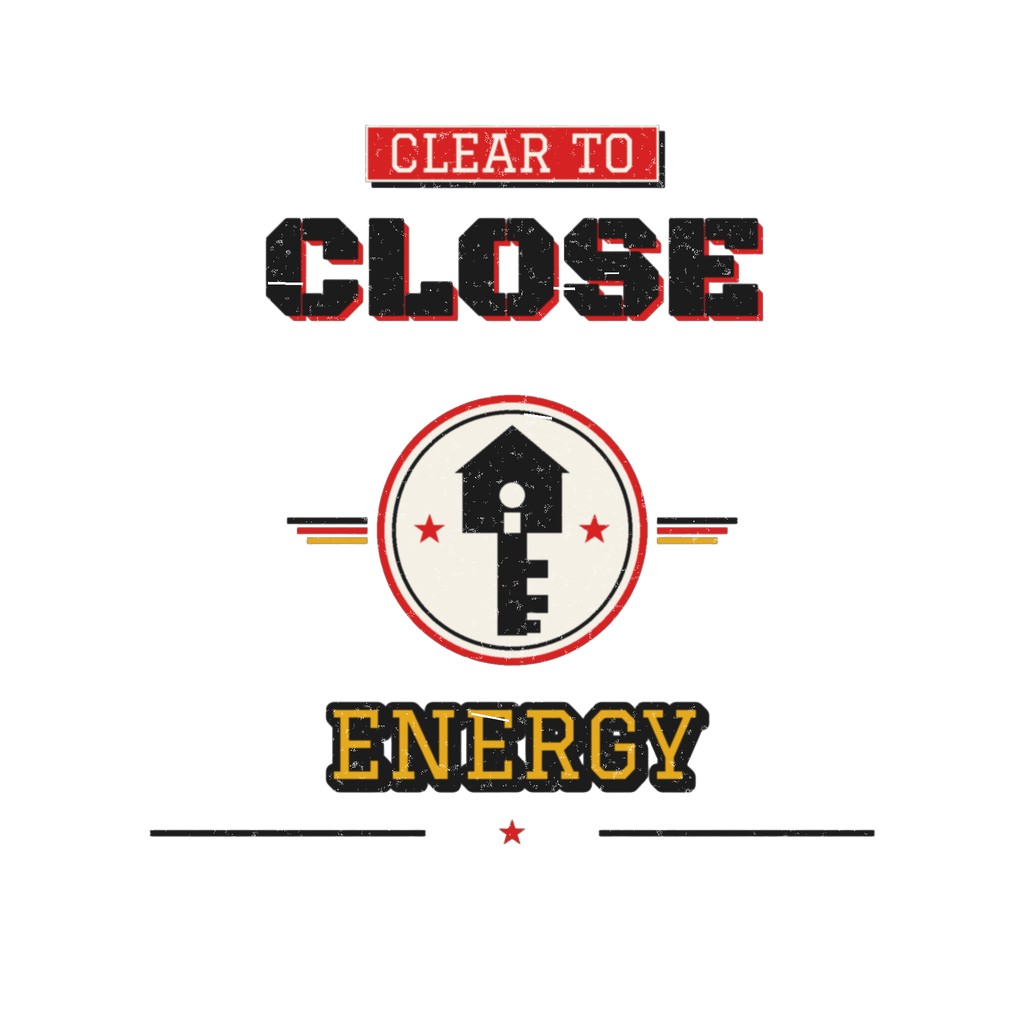 CLEAR TO CLOSE ENERGY