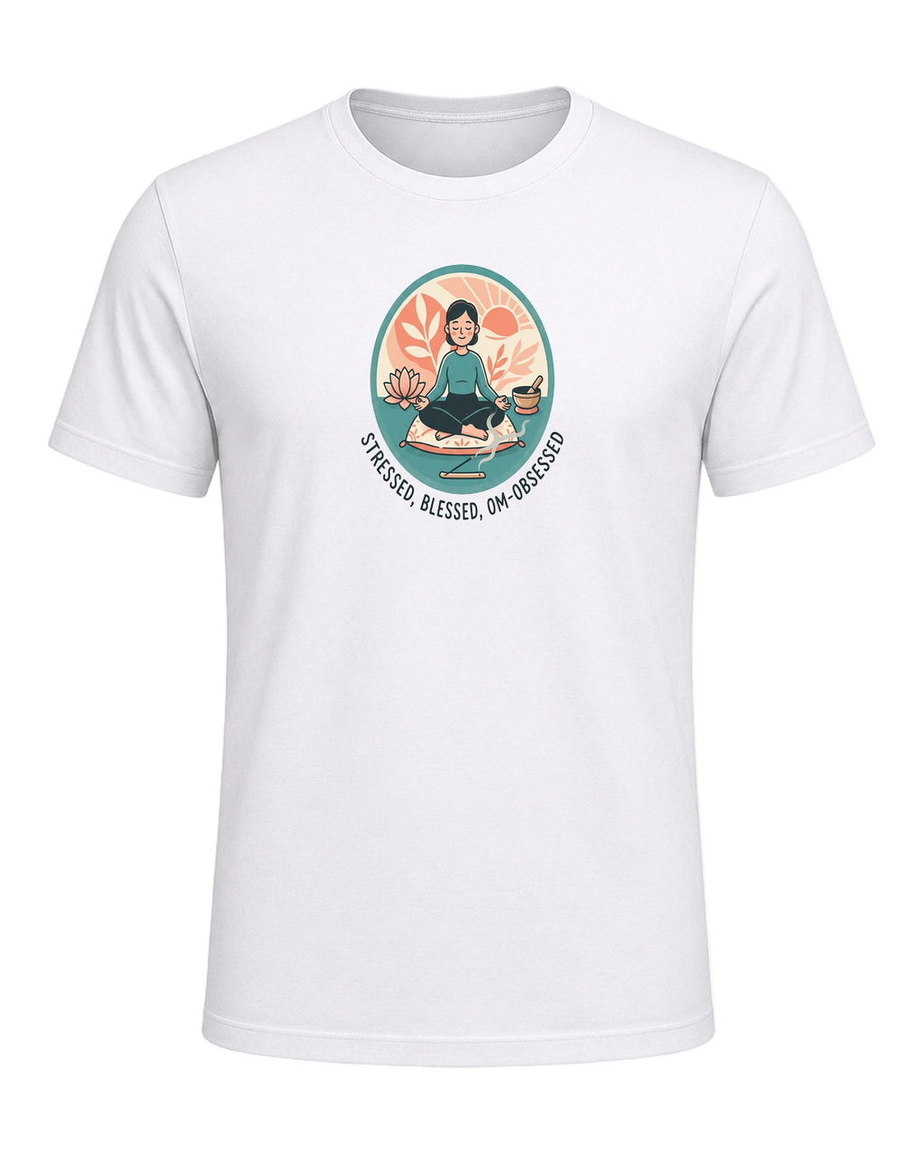 STRESSED, BLESSED, OM-OBSESSED — White