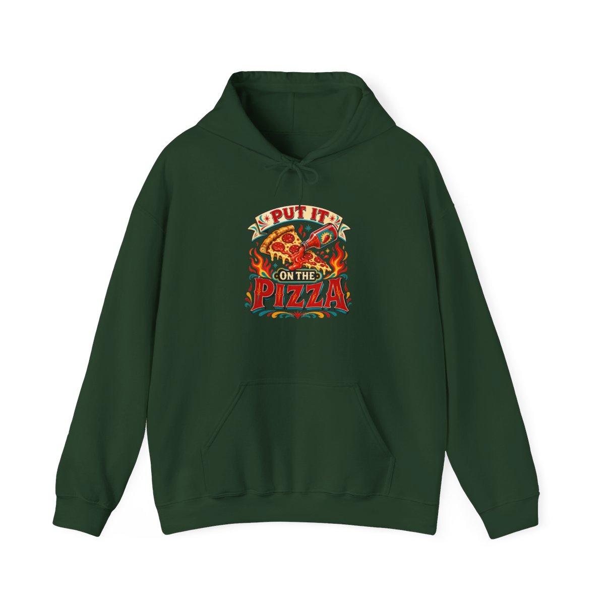 Pizza Hot Sauce Hoodie — Put It on the Pizza — hoodie design