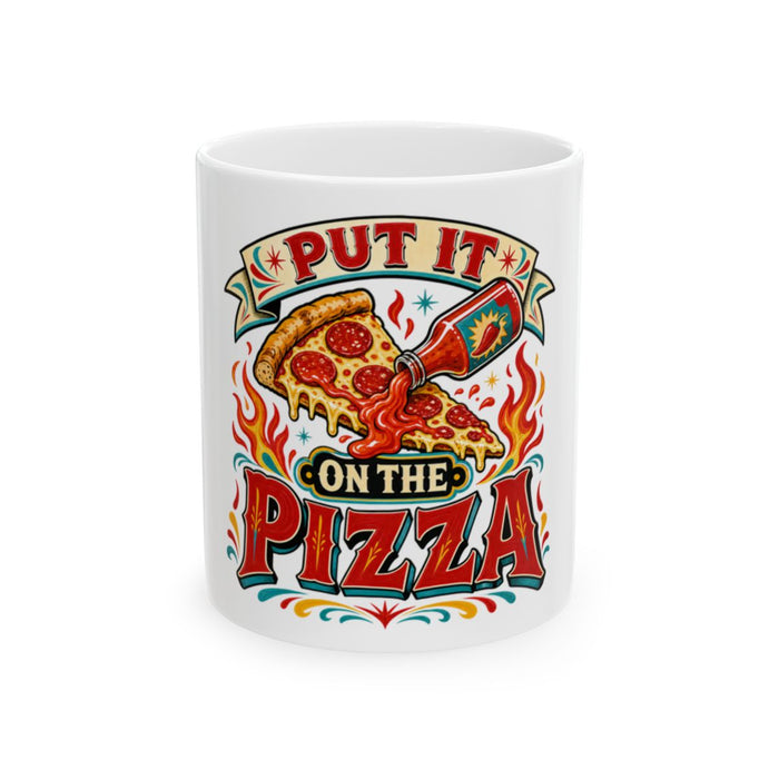 Pizza Hot Sauce Mug — Put It on the Pizza