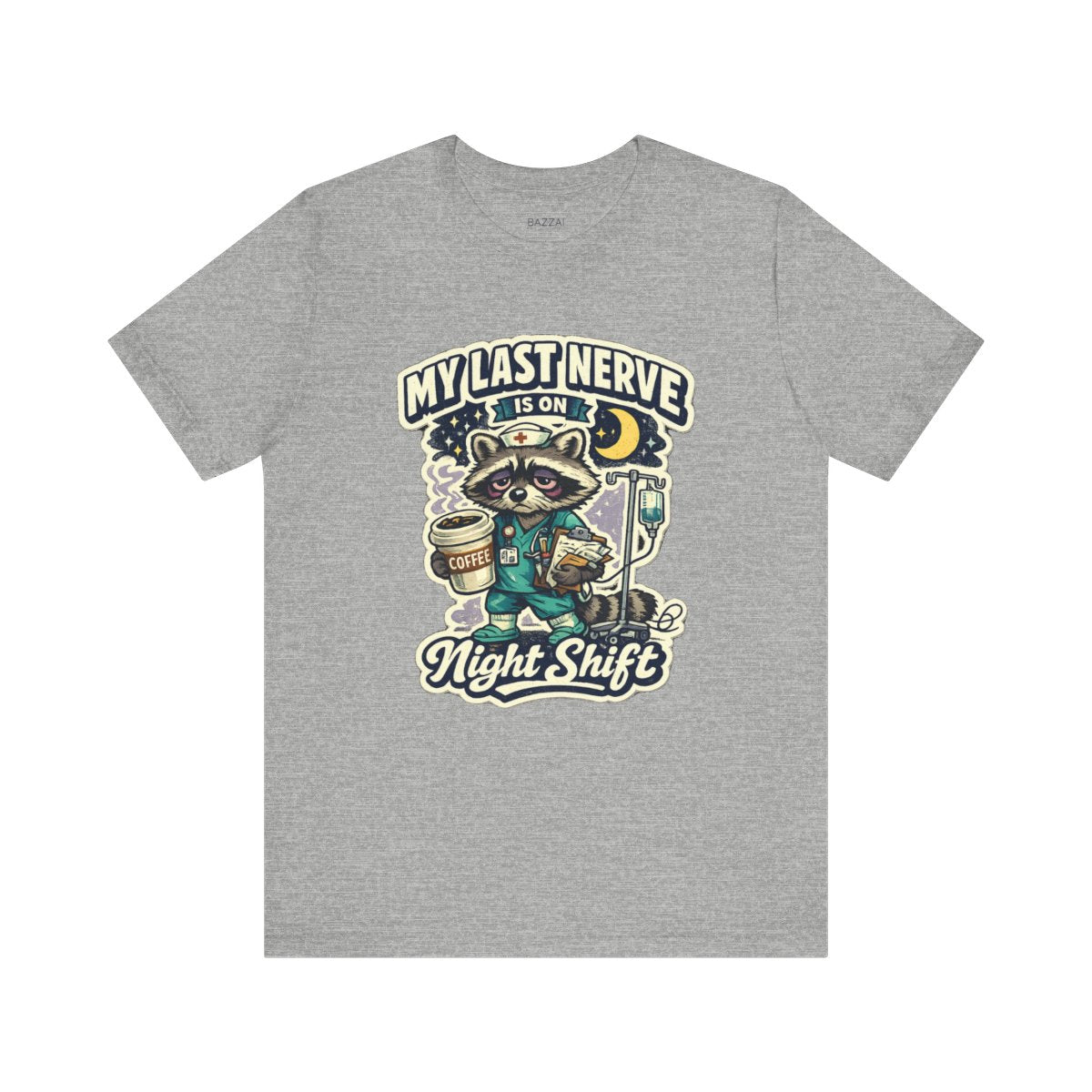 Night Shift Nurse T-Shirt — My Last Nerve Is on Night Shift — t-shirt design by Hank