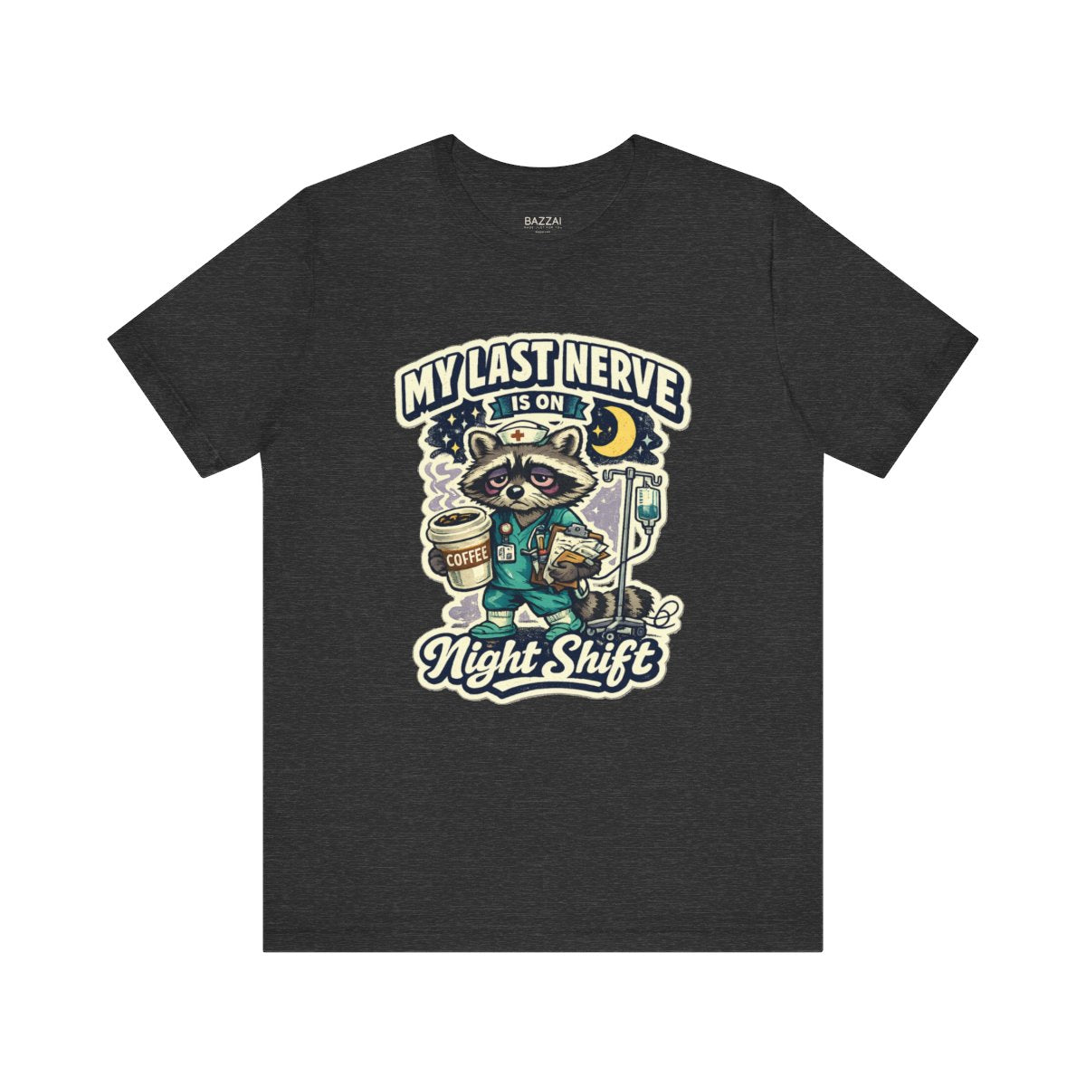Night Shift Nurse T-Shirt — My Last Nerve Is on Night Shift — t-shirt design by Hank