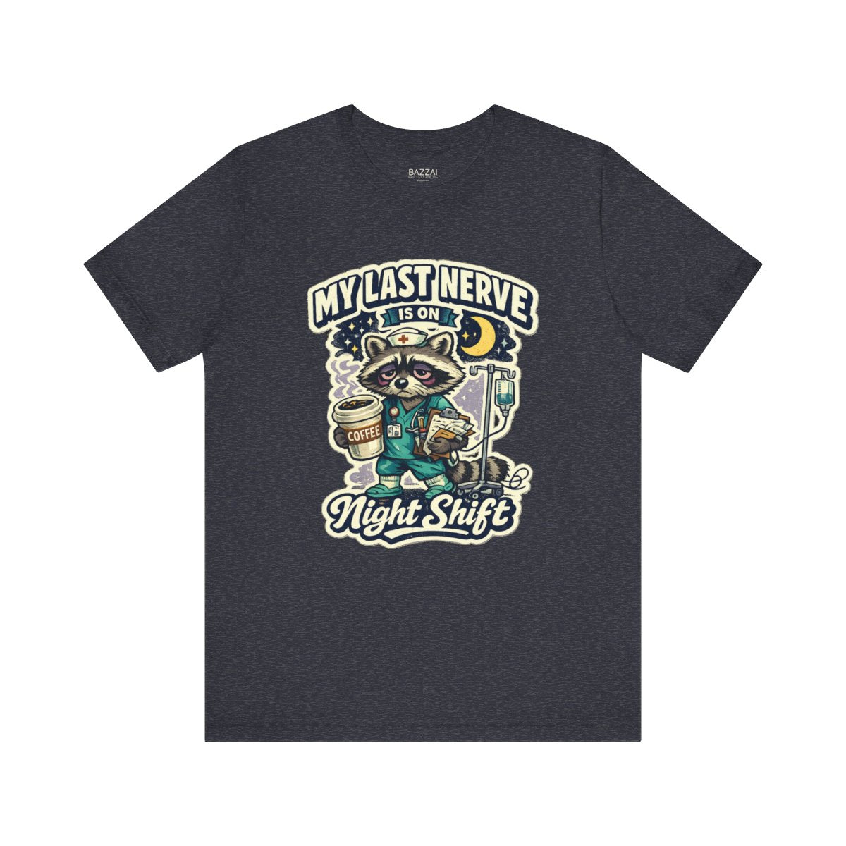 Night Shift Nurse T-Shirt — My Last Nerve Is on Night Shift — t-shirt design by Hank