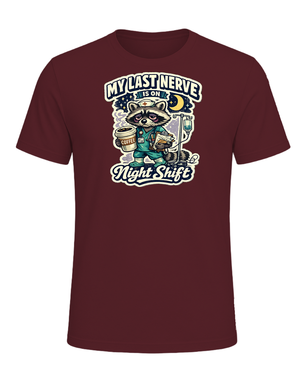 My Last Nerve Is On Night Shift Tee — Maroon