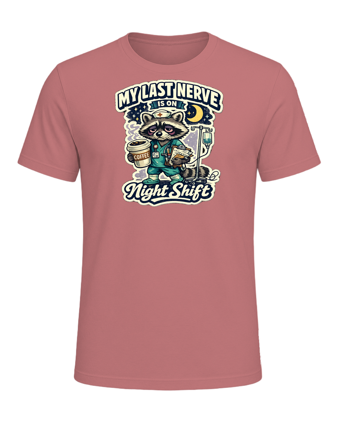My Last Nerve Is On Night Shift Tee — Mauve