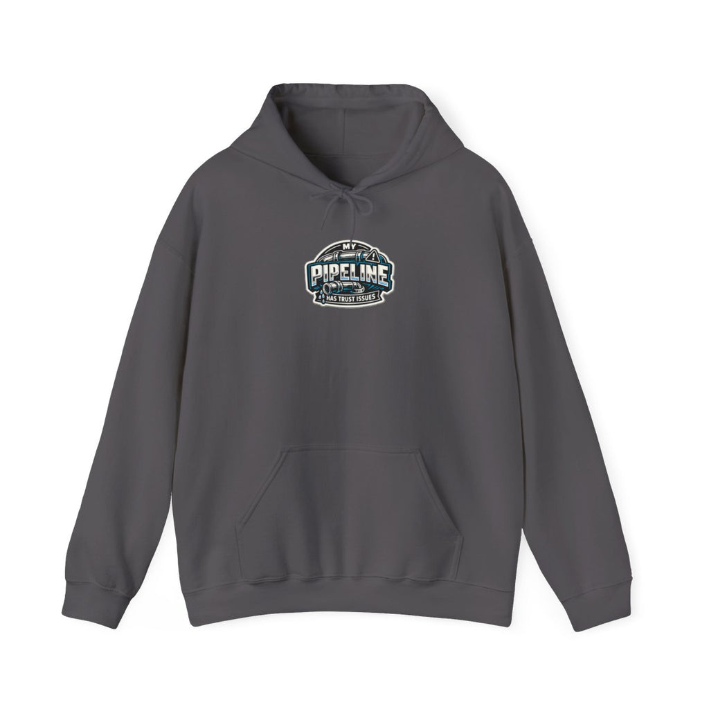 MY PIPELINE HAS TRUST ISSUES Hoodie — Charcoal