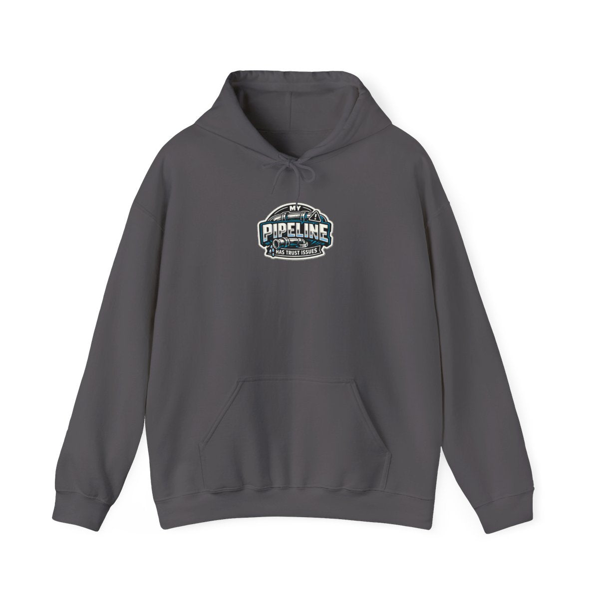MY PIPELINE HAS TRUST ISSUES Hoodie — Charcoal