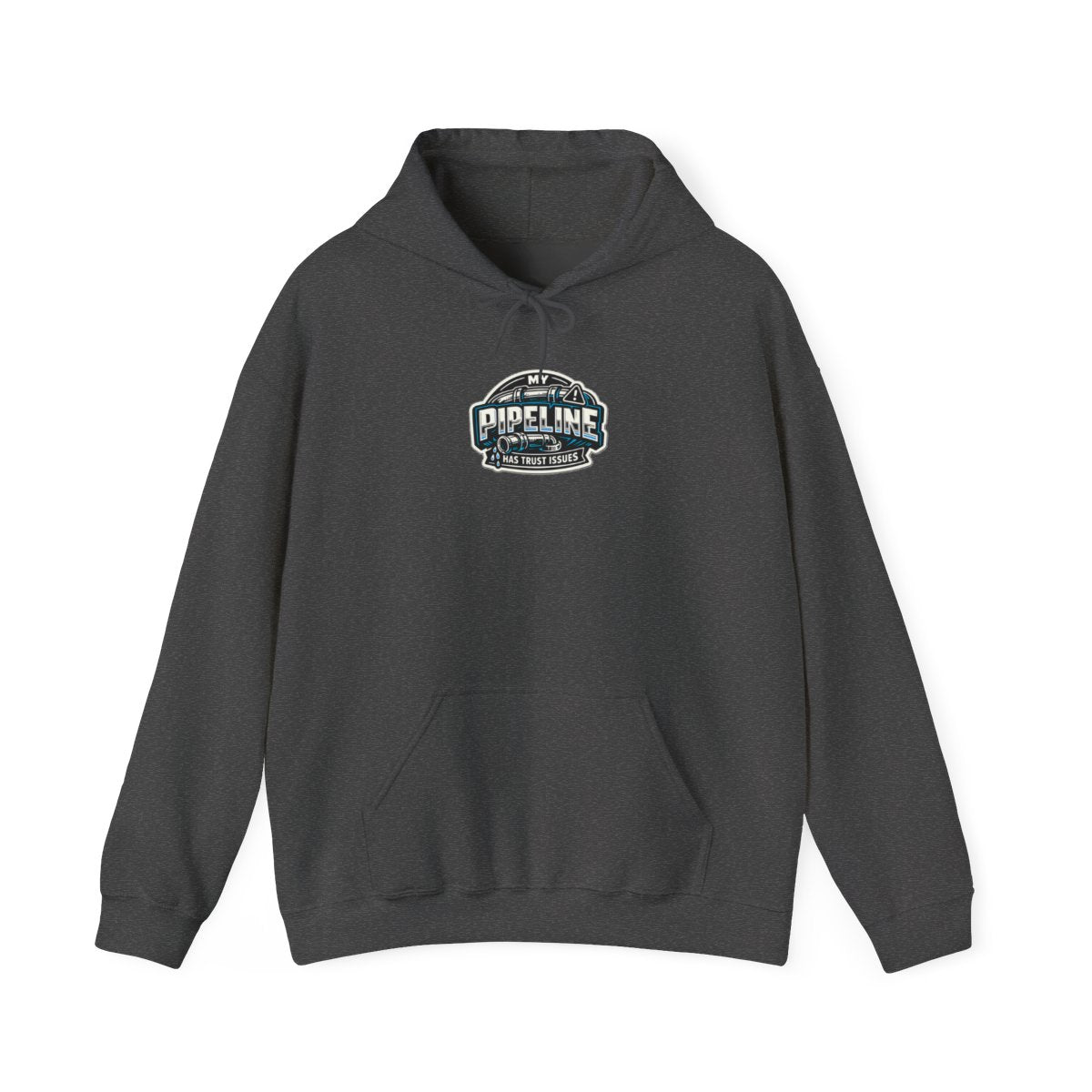 MY PIPELINE HAS TRUST ISSUES Hoodie — Dark Heather
