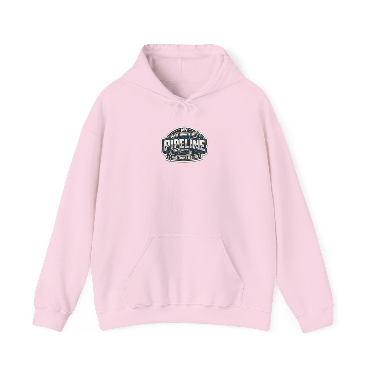 MY PIPELINE HAS TRUST ISSUES Hoodie — Light Pink