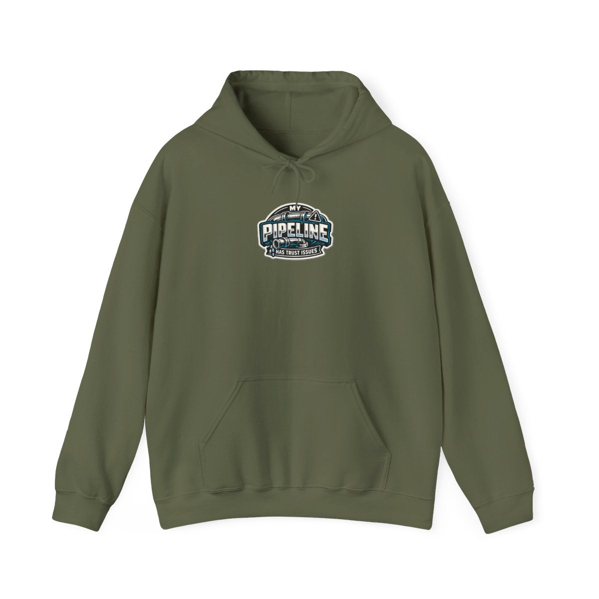 MY PIPELINE HAS TRUST ISSUES Hoodie — Military Green