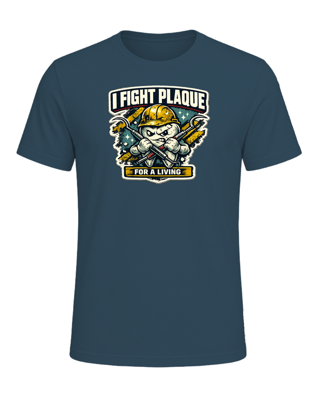 I Fight Plaque For A Living Tee — Deep Teal