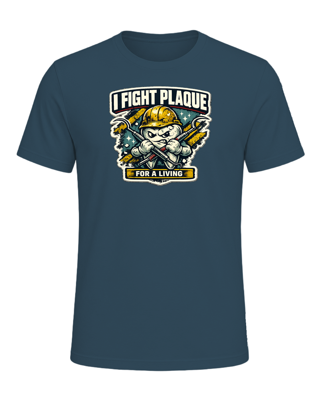 I Fight Plaque For A Living Tee — Deep Teal
