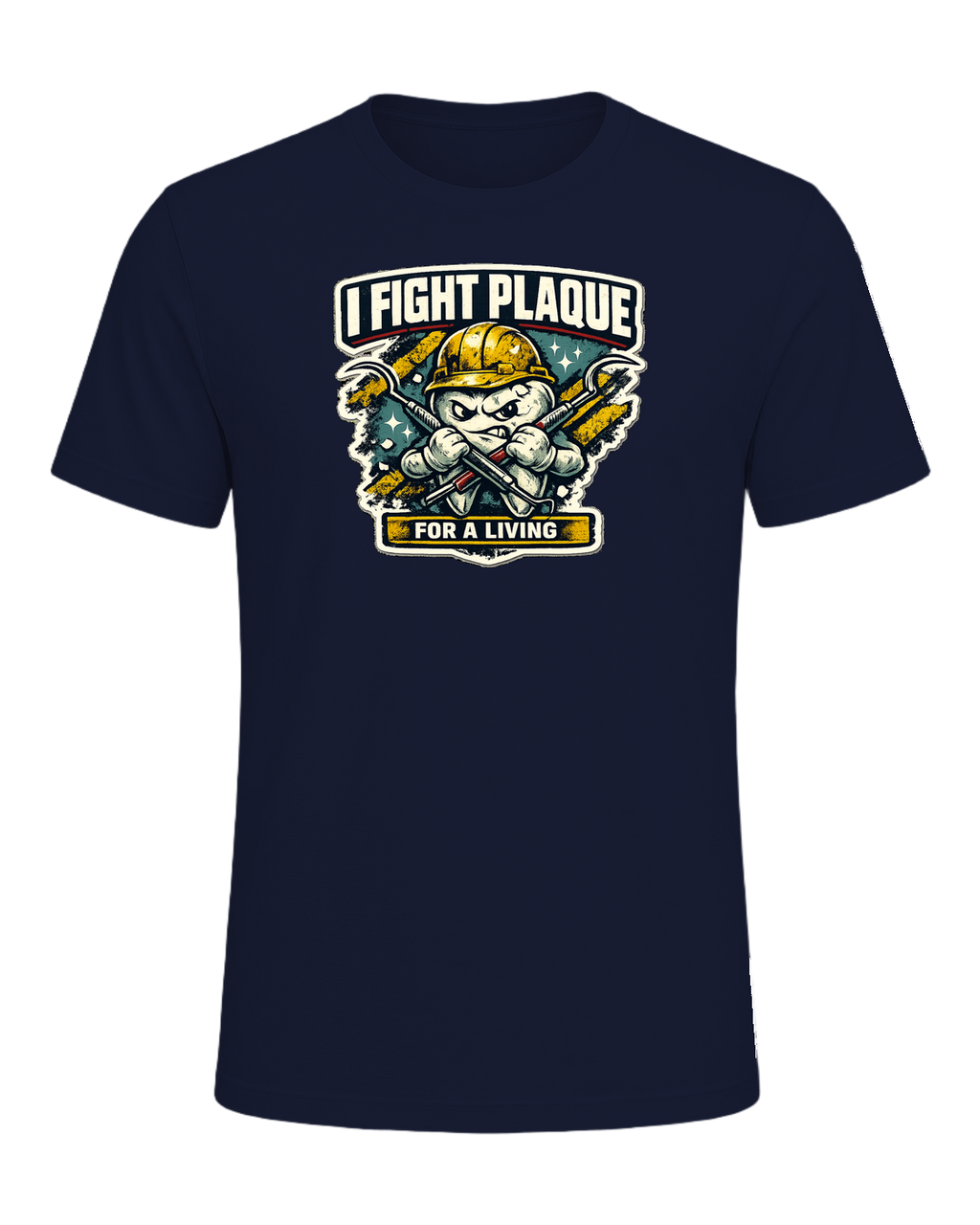 I Fight Plaque For A Living Tee — Navy