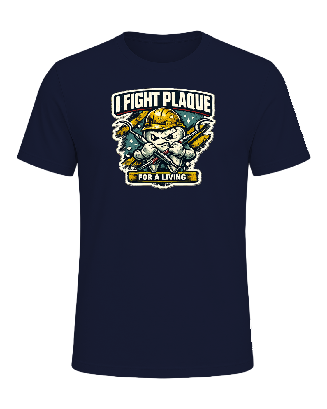 I Fight Plaque For A Living Tee — Navy