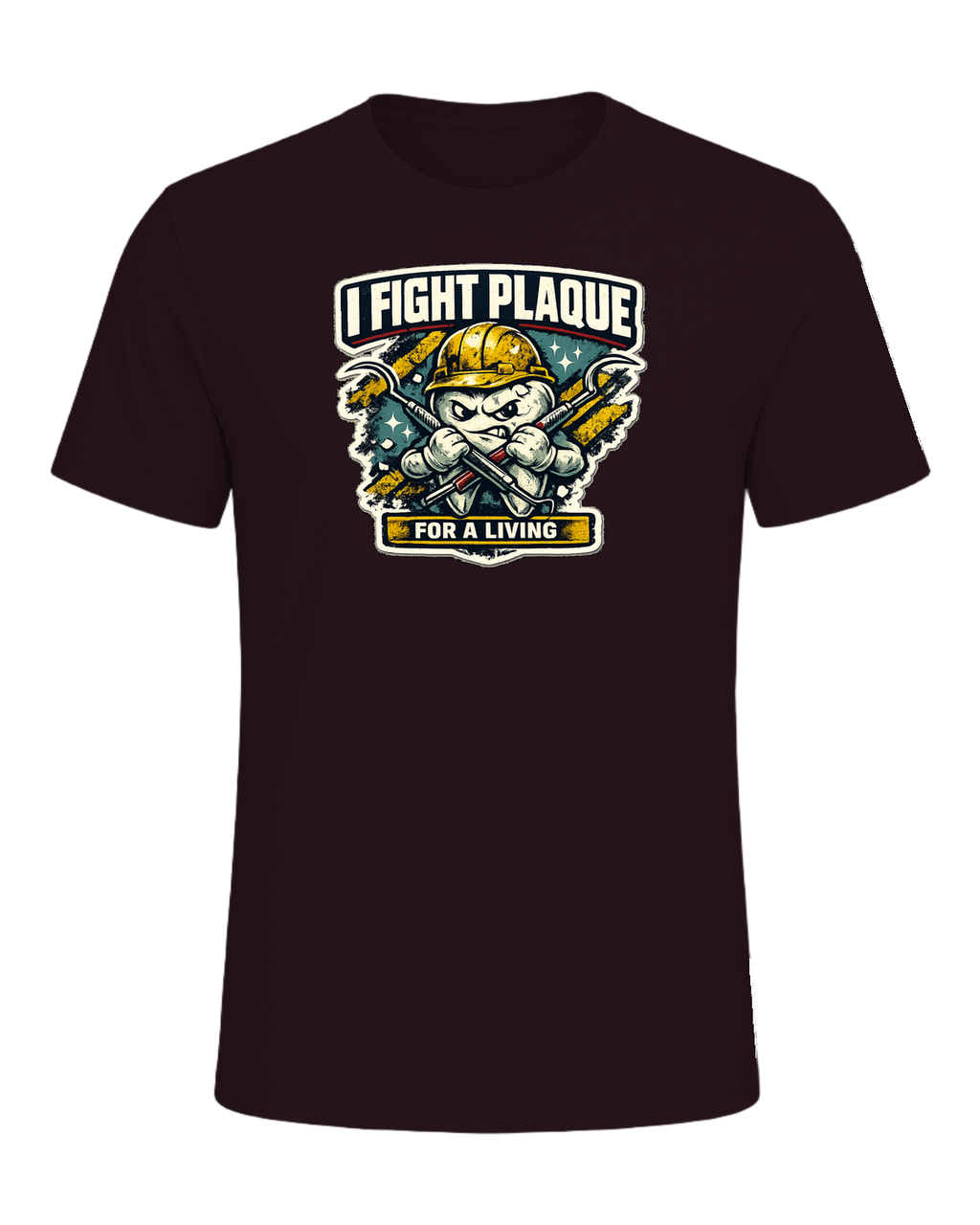 I Fight Plaque For A Living Tee — Oxblood Black
