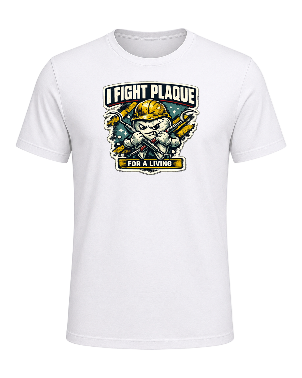 I Fight Plaque For A Living Tee — White