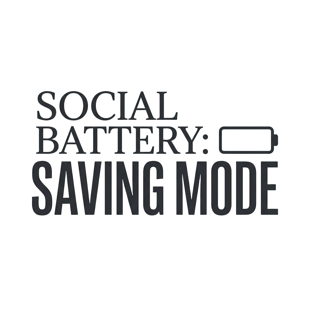 social battery: saving mode
