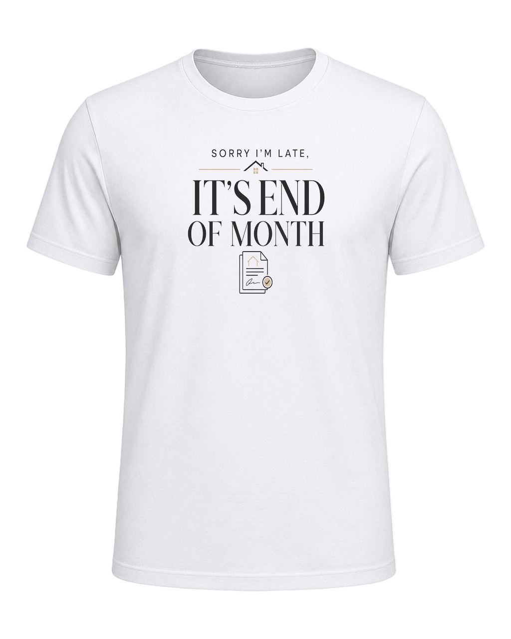 SORRY I'M LATE, IT'S END OF MONTH — White