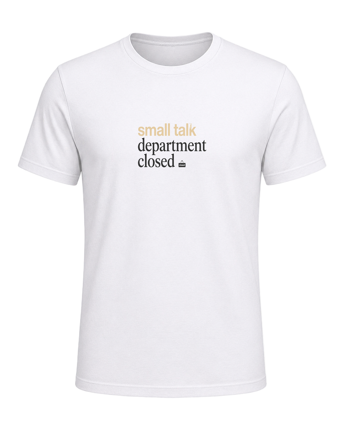small talk department closed — White