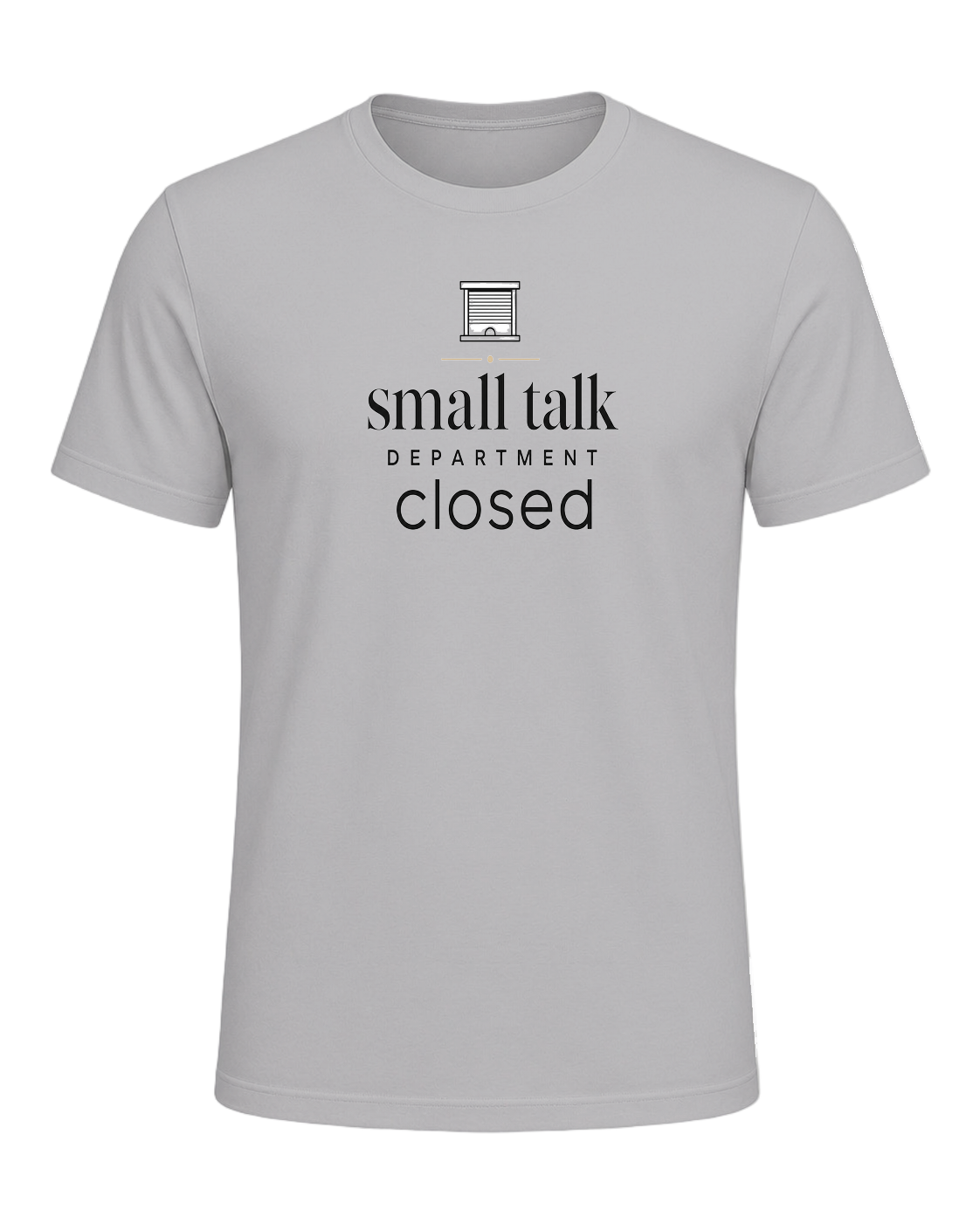 small talk department closed — Athletic Heather