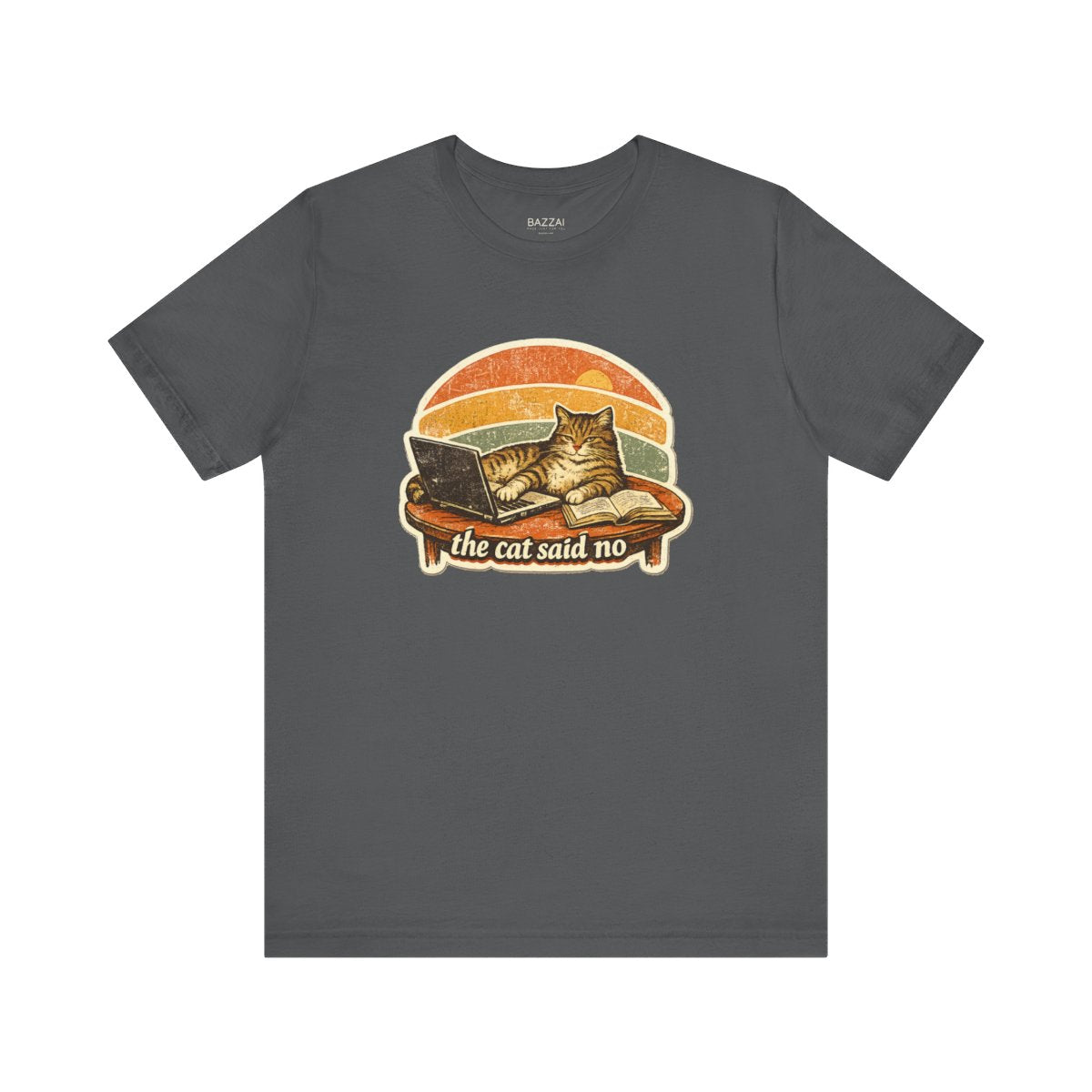 Cat Humor Gift T-Shirt — The Cat Said No — t-shirt design by Margaux