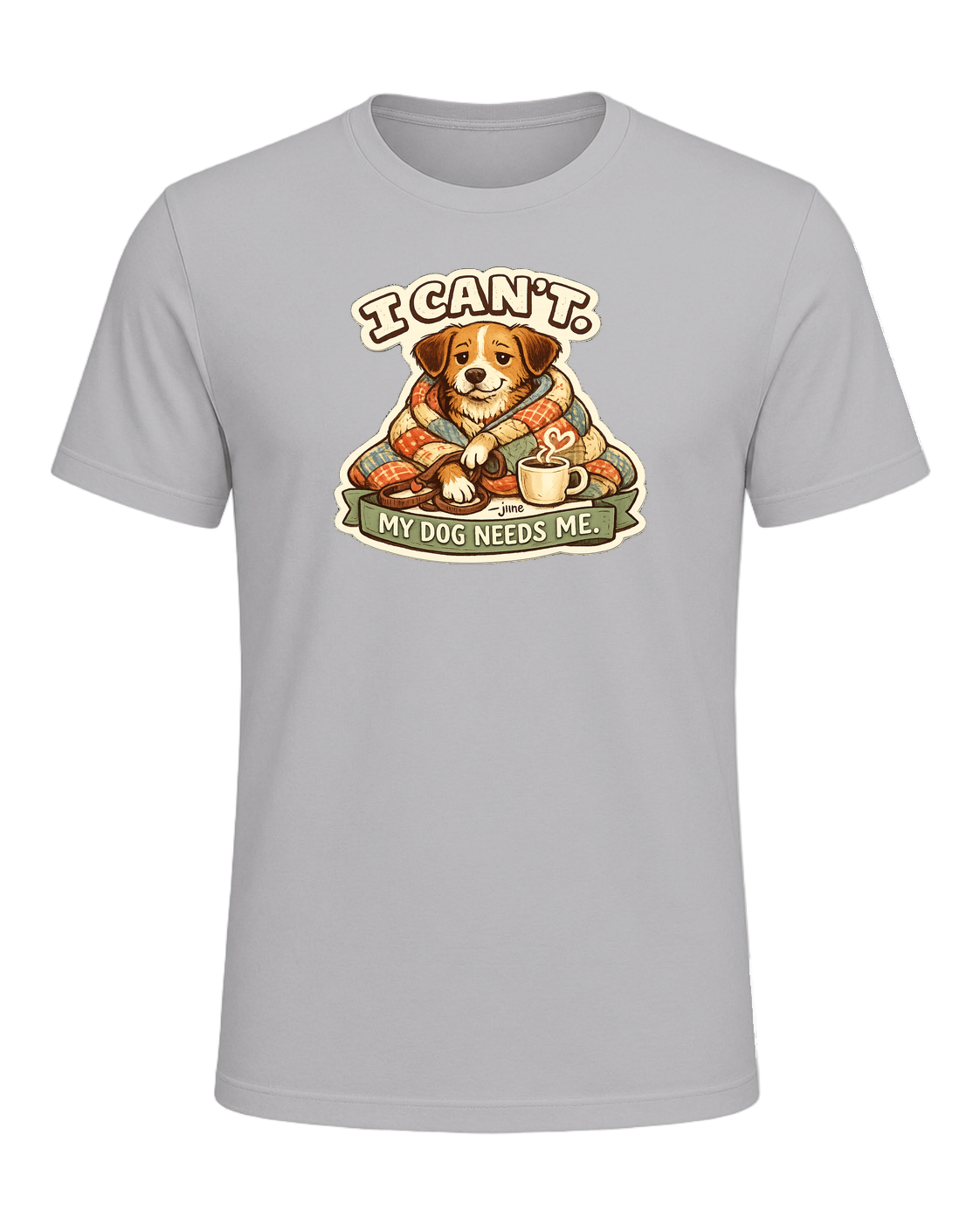 I Can't. My Dog Needs Me. Tee — Athletic Heather