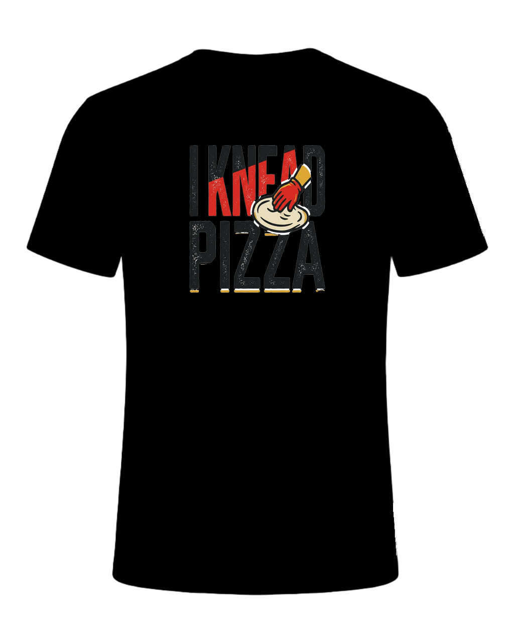 I KNEAD PIZZA — Black