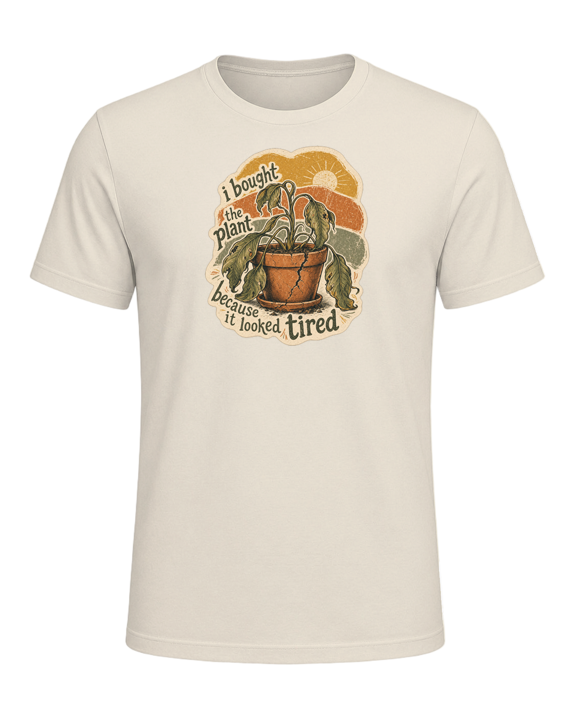 I Bought The Plant Because It Looked Tired Tee — Heather Prism Natural