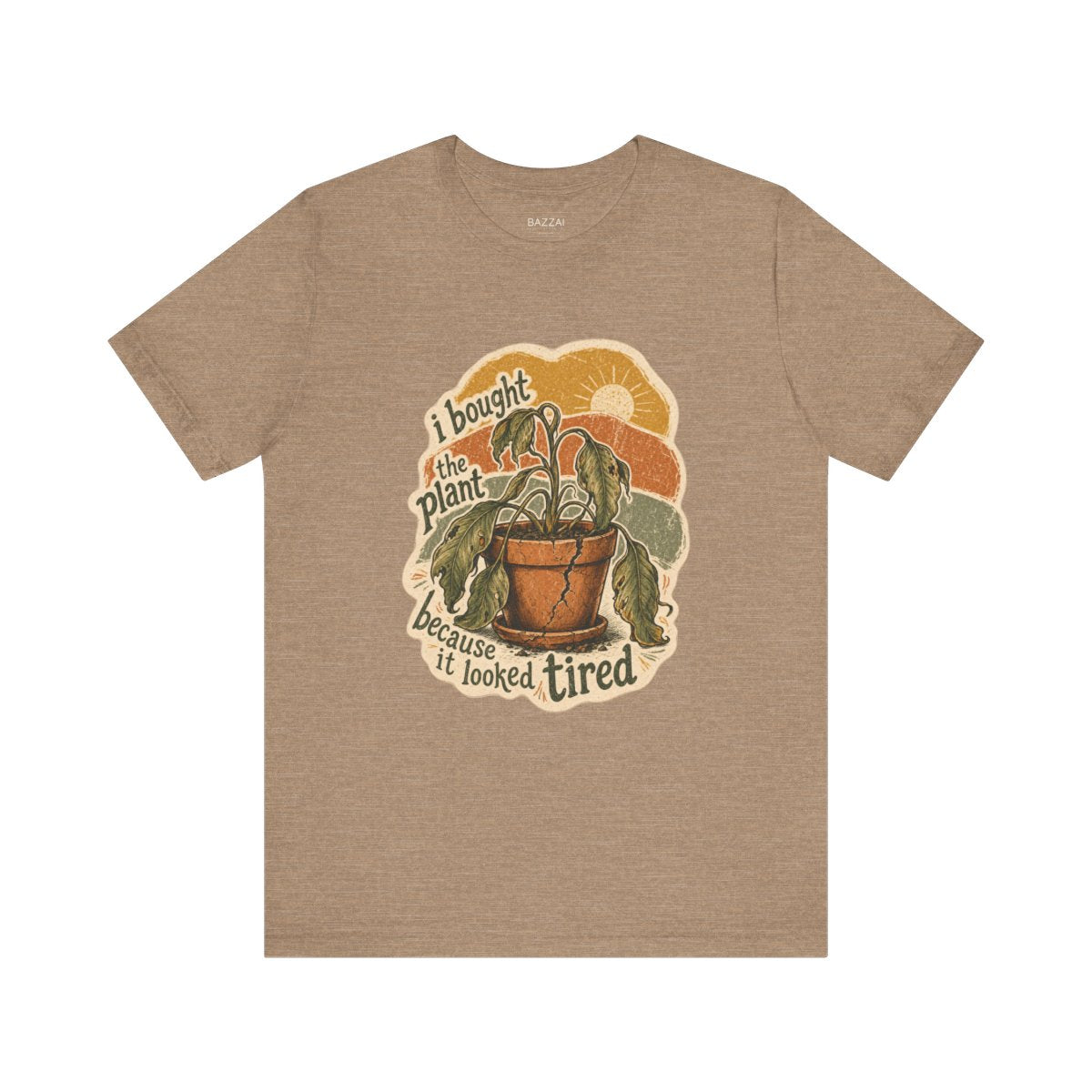 Funny Plant Lover T-Shirt — I Bought the Plant Because It Looked Tired — plants t-shirt design by Margaux