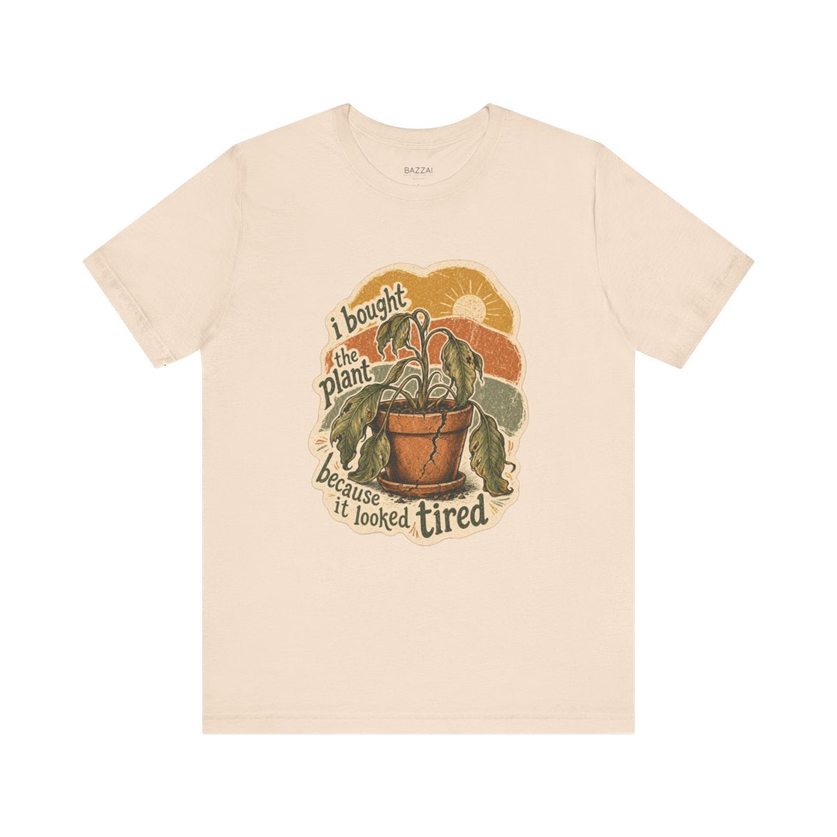 Funny Plant Lover T-Shirt — I Bought the Plant Because It Looked Tired — plants t-shirt design by Margaux