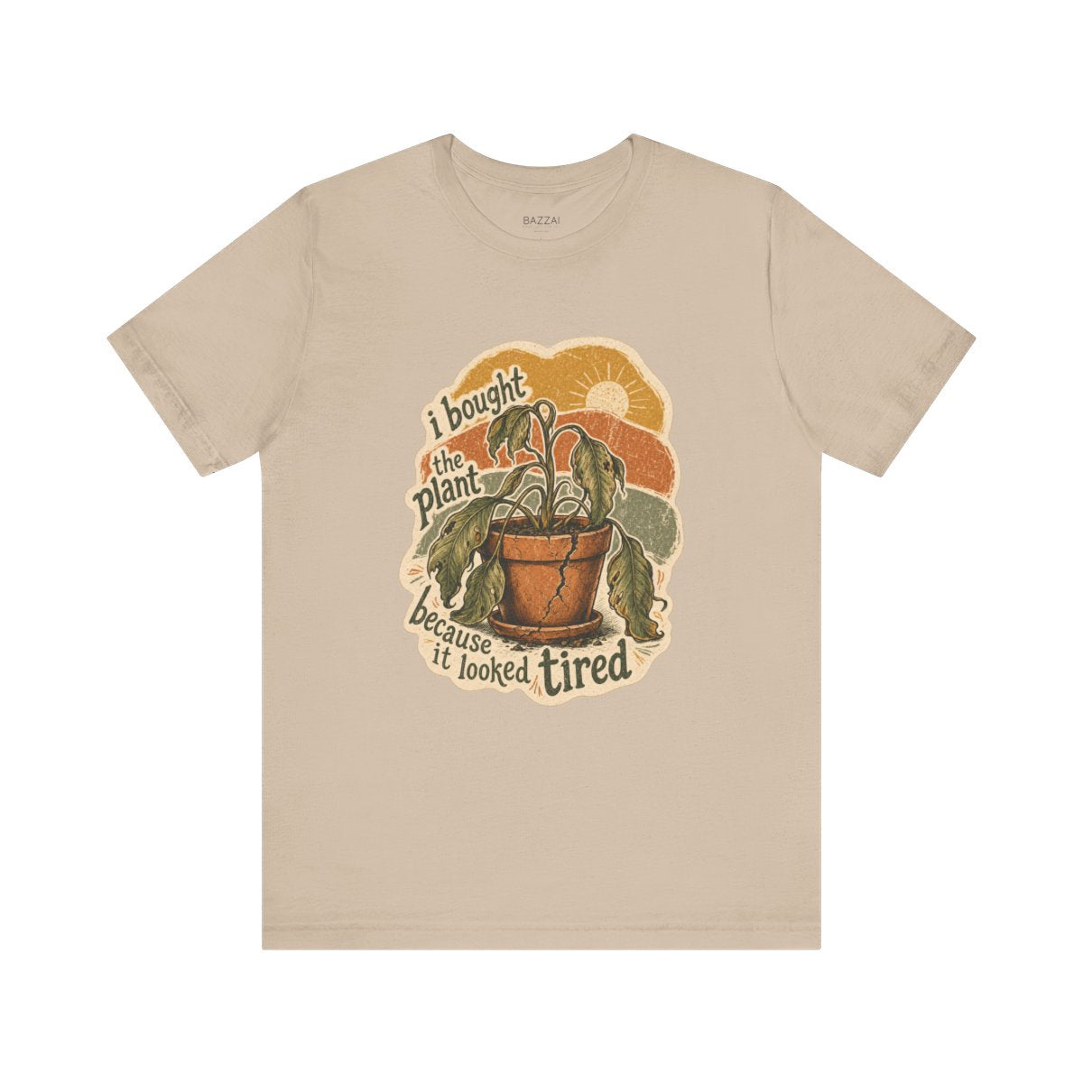 Funny Plant Lover T-Shirt — I Bought the Plant Because It Looked Tired — plants t-shirt design by Margaux