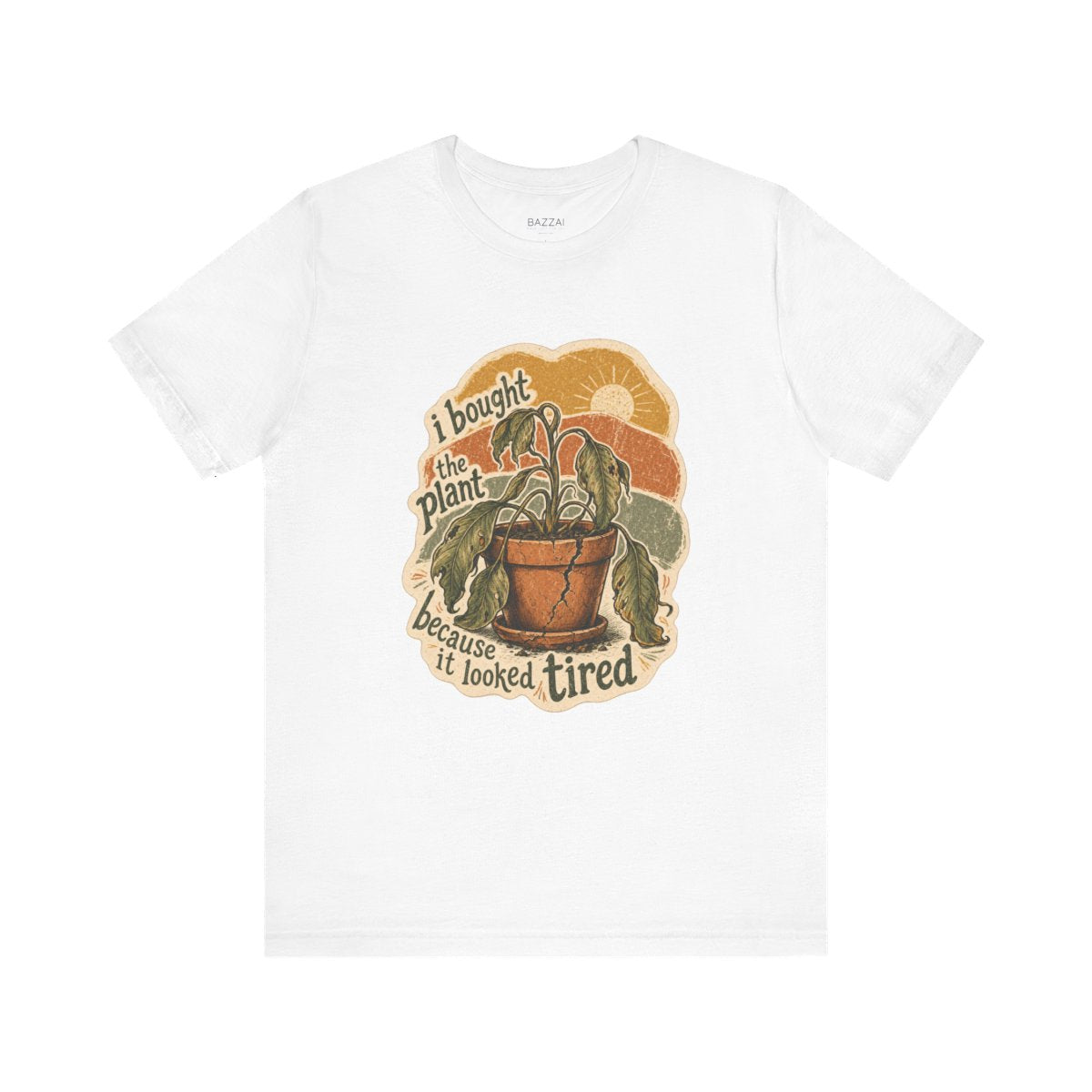 Funny Plant Lover T-Shirt — I Bought the Plant Because It Looked Tired — plants t-shirt design by Margaux