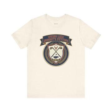 Golfer Gift T-Shirt — Swing Like Nobody's Putting