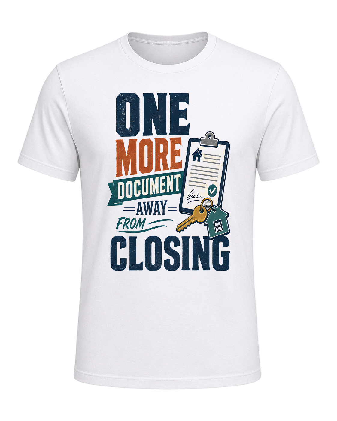 ONE MORE DOCUMENT AWAY FROM CLOSING — White