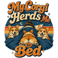 My Corgi Herds Me to Bed