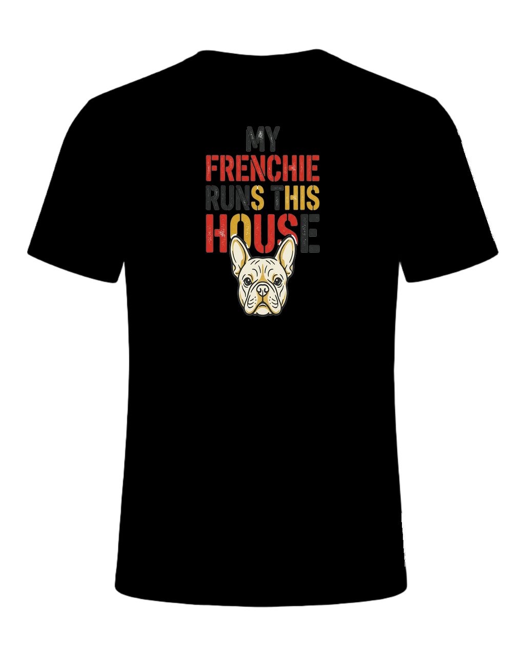 My Frenchie Runs This House — Black