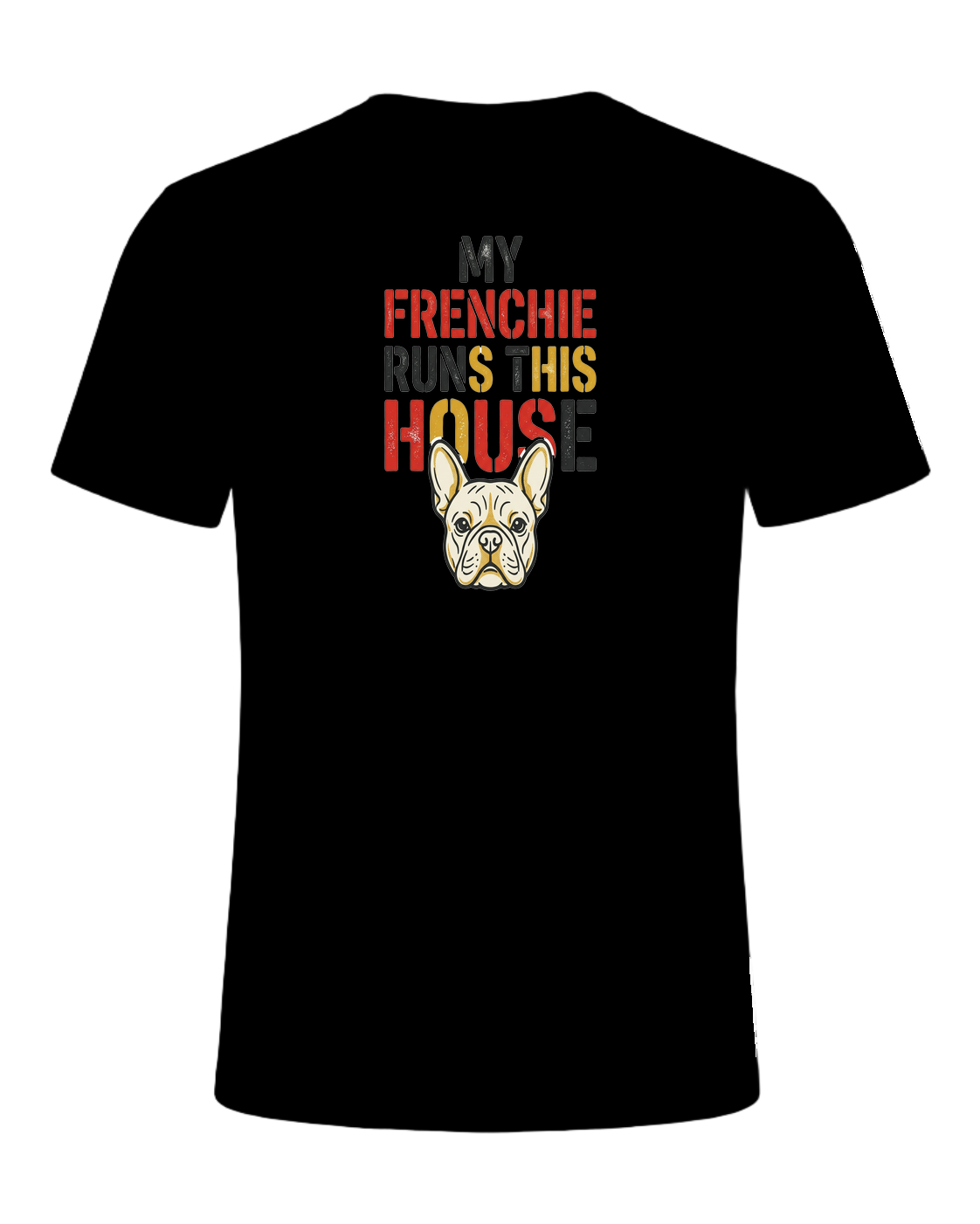 My Frenchie Runs This House — Black