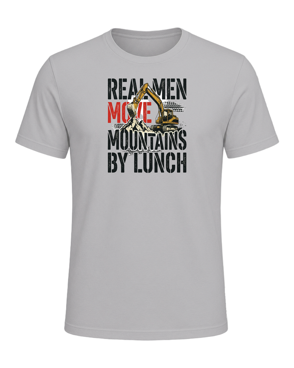 Real men move mountains by lunch — Athletic Heather
