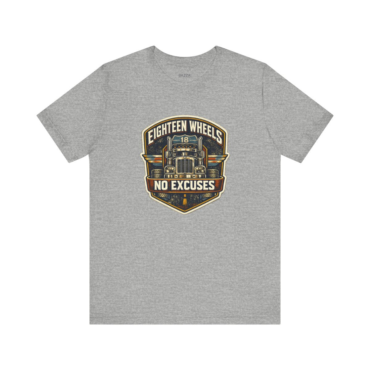 Trucker Gift T-Shirt — Eighteen Wheels No Excuses — t-shirt design by Hank