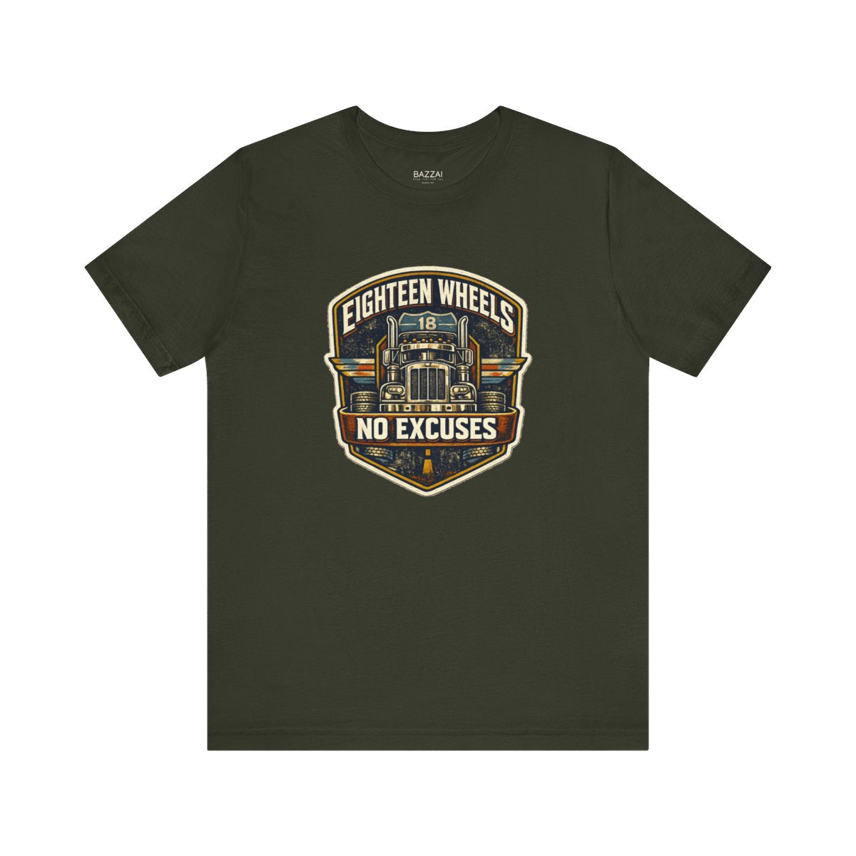 Trucker Gift T-Shirt — Eighteen Wheels No Excuses — t-shirt design by Hank