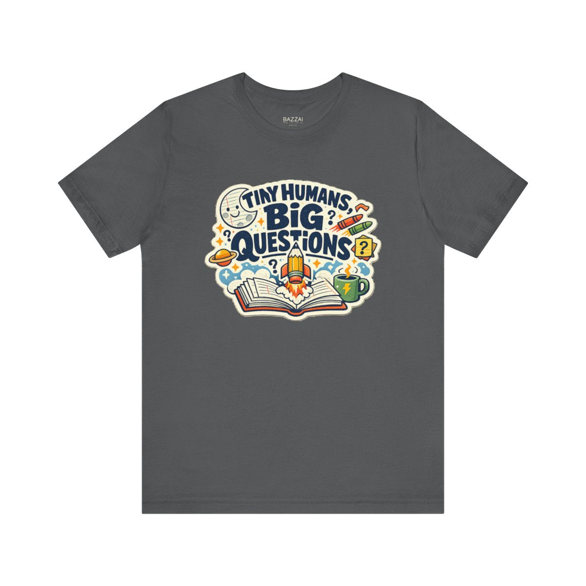 Kindergarten Teacher T-Shirt — Tiny Humans, Big Questions — t-shirt design by June