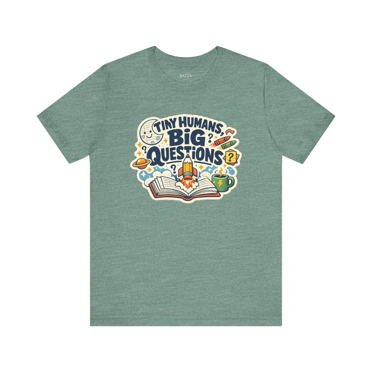 Kindergarten Teacher T-Shirt — Tiny Humans, Big Questions — t-shirt design by June