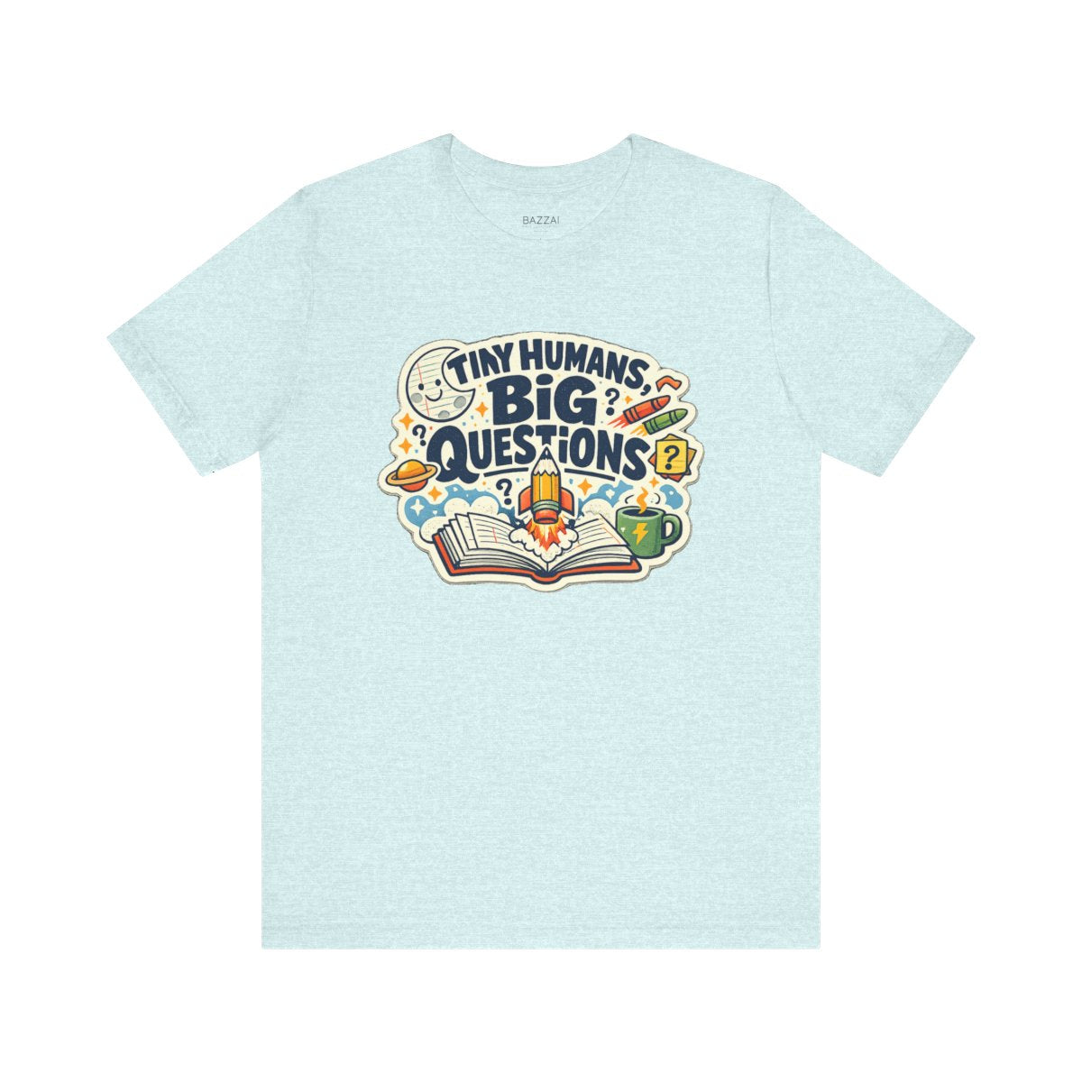 Kindergarten Teacher T-Shirt — Tiny Humans, Big Questions — t-shirt design by June