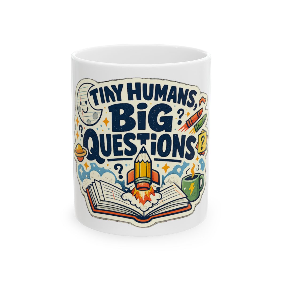 Tiny Humans, Big Questions Tee Mug